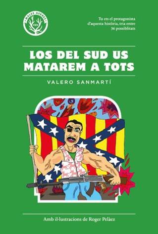 LA RADIO EN LA LITERATURA: LOS DEL SUD US MATAREM A TOTS (Los del sur os mataremos a todos)